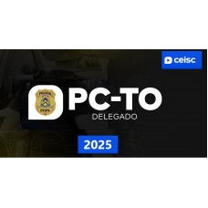 PC TO - Tocantins - Delegado (CEISC 2025) PC TO - Tocantins - Delegado (CEISC 2025)